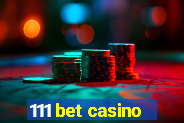 111 bet casino